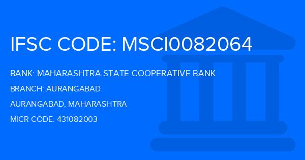 Maharashtra State Cooperative Bank Aurangabad Branch IFSC Code