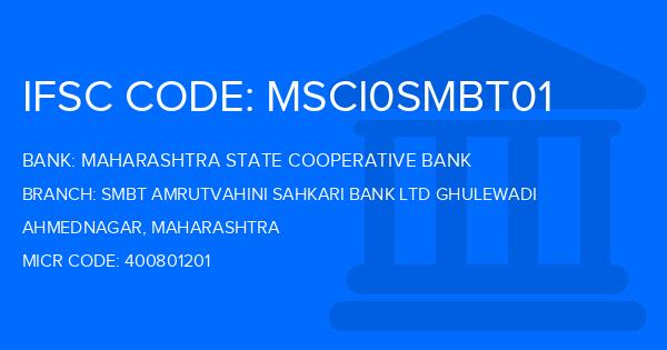 Maharashtra State Cooperative Bank Smbt Amrutvahini Sahkari Bank Ltd Ghulewadi Branch IFSC Code