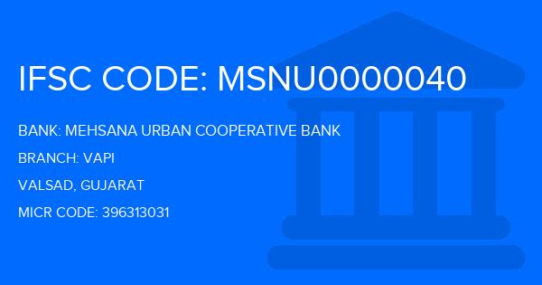 Mehsana Urban Cooperative Bank Vapi Branch IFSC Code