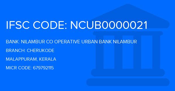Nilambur Co Operative Urban Bank Nilambur Cherukode Branch IFSC Code