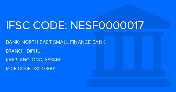 North East Small Finance Bank Diphu Branch IFSC Code