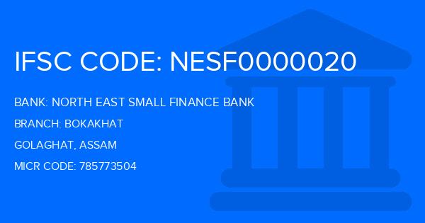 North East Small Finance Bank Bokakhat Branch IFSC Code