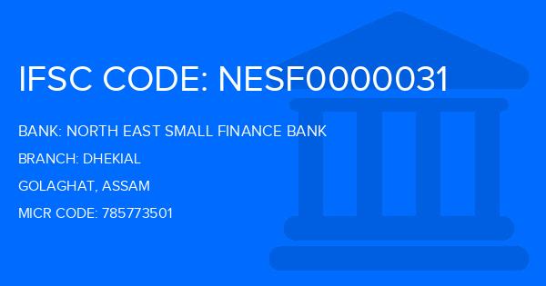 North East Small Finance Bank Dhekial Branch IFSC Code