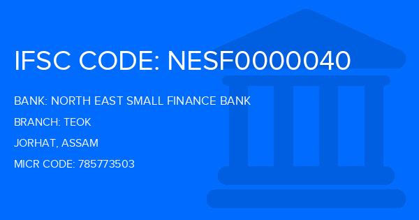 North East Small Finance Bank Teok Branch IFSC Code
