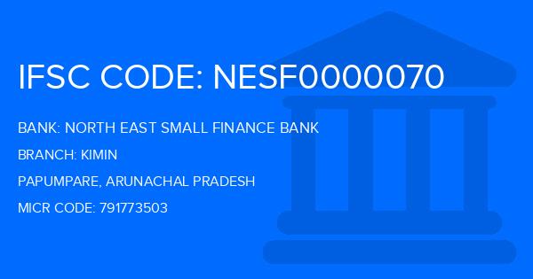 North East Small Finance Bank Kimin Branch IFSC Code