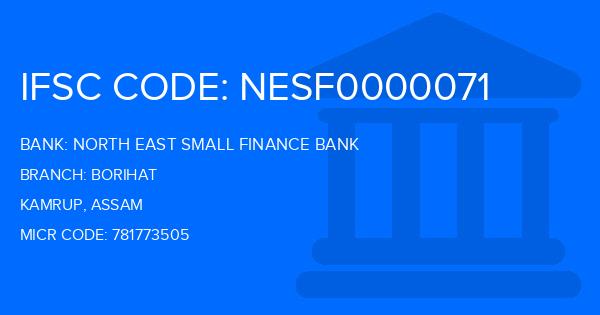 North East Small Finance Bank Borihat Branch IFSC Code