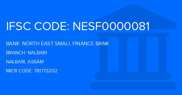 North East Small Finance Bank Nalbari Branch IFSC Code