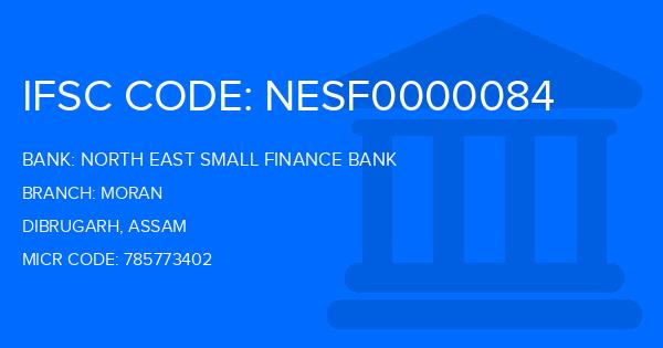 North East Small Finance Bank Moran Branch IFSC Code