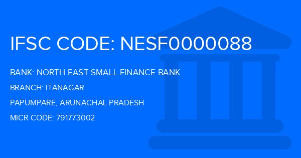 North East Small Finance Bank Itanagar Branch IFSC Code