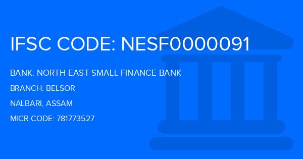 North East Small Finance Bank Belsor Branch IFSC Code