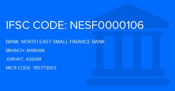 North East Small Finance Bank Mariani Branch IFSC Code