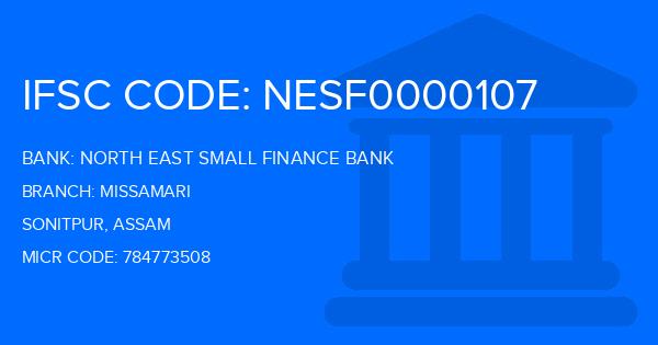 North East Small Finance Bank Missamari Branch IFSC Code
