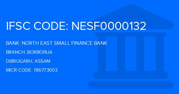 North East Small Finance Bank Borborua Branch IFSC Code