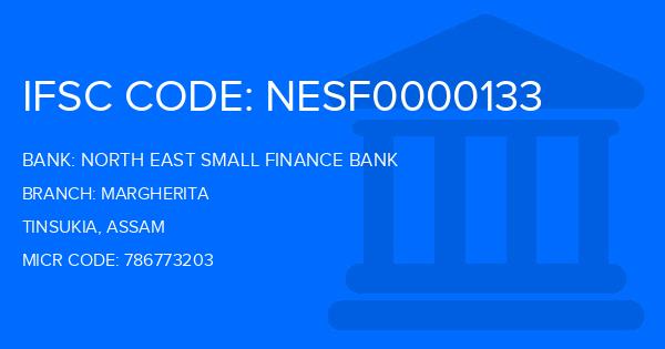 North East Small Finance Bank Margherita Branch IFSC Code