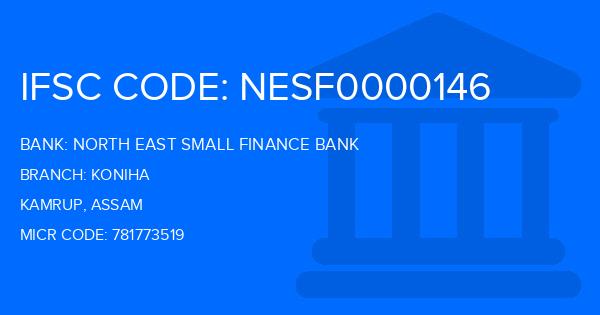 North East Small Finance Bank Koniha Branch IFSC Code