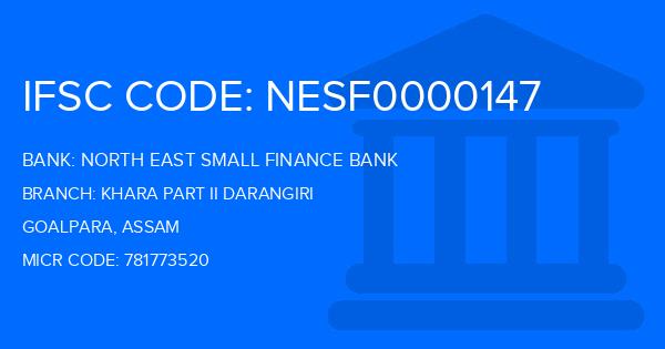 North East Small Finance Bank Khara Part Ii Darangiri Branch IFSC Code