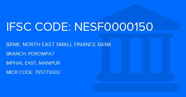 North East Small Finance Bank Porompat Branch IFSC Code