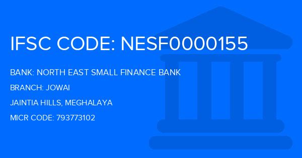 North East Small Finance Bank Jowai Branch IFSC Code