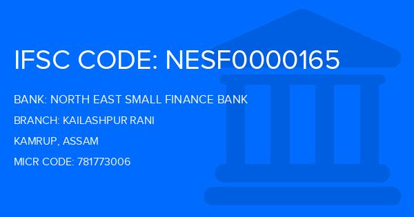 North East Small Finance Bank Kailashpur Rani Branch IFSC Code