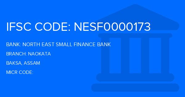 North East Small Finance Bank Naokata Branch IFSC Code