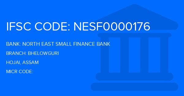 North East Small Finance Bank Bhelowguri Branch IFSC Code