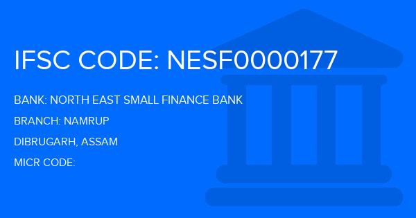 North East Small Finance Bank Namrup Branch IFSC Code