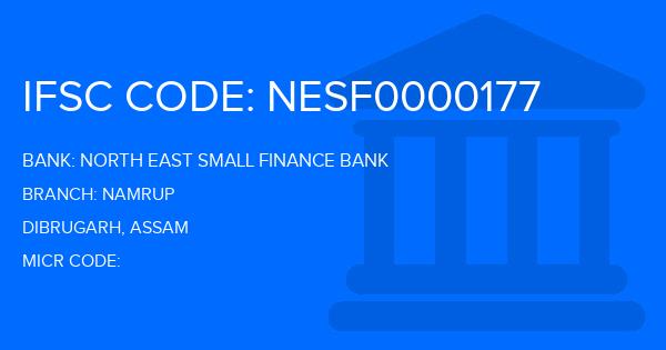 North East Small Finance Bank Namrup Branch IFSC Code