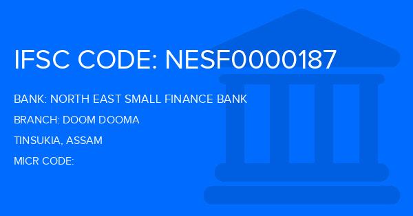North East Small Finance Bank Doom Dooma Branch IFSC Code