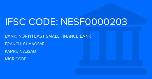 North East Small Finance Bank Changsari Branch IFSC Code
