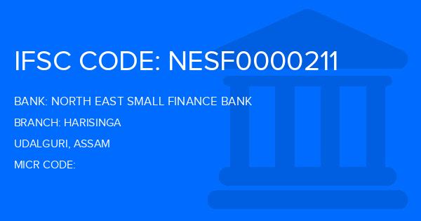 North East Small Finance Bank Harisinga Branch IFSC Code