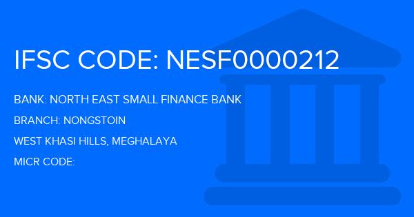 North East Small Finance Bank Nongstoin Branch IFSC Code