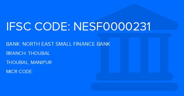 North East Small Finance Bank Thoubal Branch IFSC Code