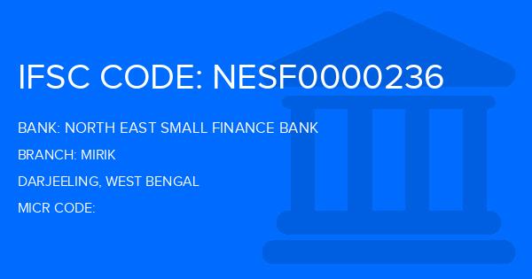North East Small Finance Bank Mirik Branch IFSC Code