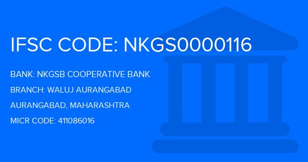 Nkgsb Cooperative Bank Waluj Aurangabad Branch IFSC Code