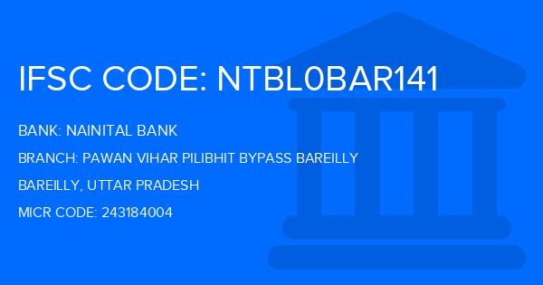 Nainital Bank Pawan Vihar Pilibhit Bypass Bareilly Branch IFSC Code