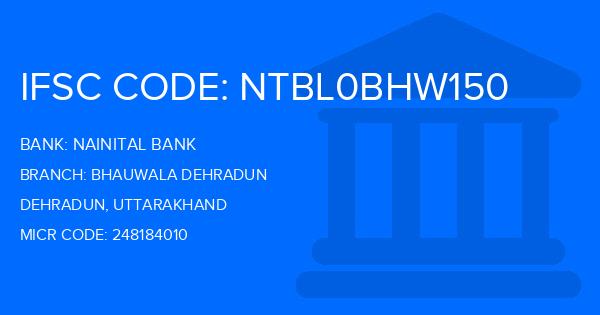 Nainital Bank Bhauwala Dehradun Branch IFSC Code