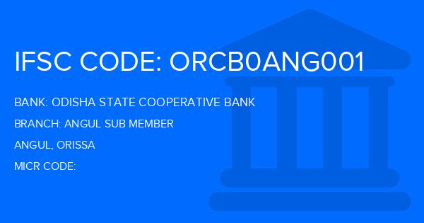 Odisha State Cooperative Bank Angul Sub Member Branch IFSC Code