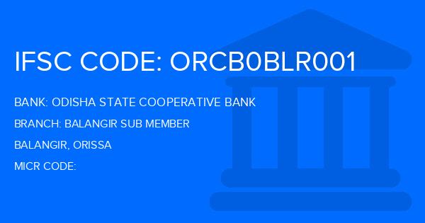 Odisha State Cooperative Bank Balangir Sub Member Branch IFSC Code