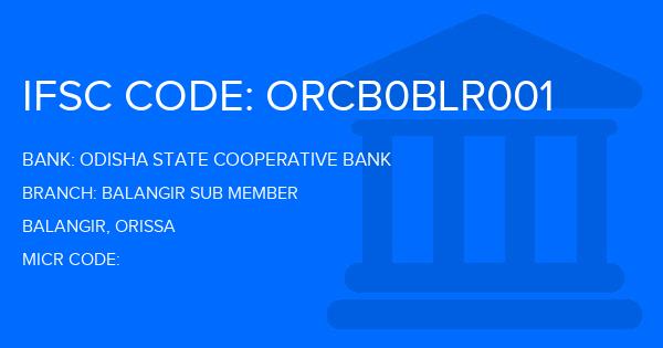 Odisha State Cooperative Bank Balangir Sub Member Branch IFSC Code