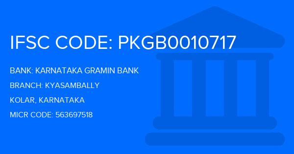 Karnataka Gramin Bank Kyasambally Branch IFSC Code