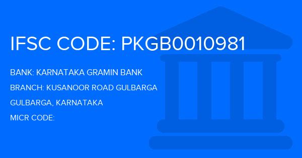 Karnataka Gramin Bank Kusanoor Road Gulbarga Branch IFSC Code