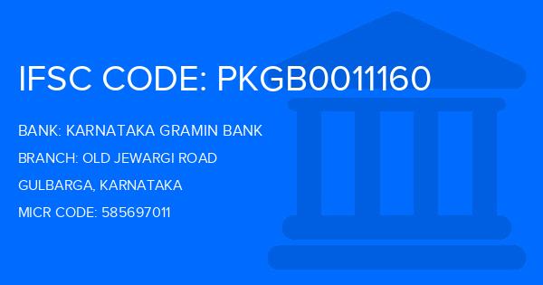 Karnataka Gramin Bank Old Jewargi Road Branch IFSC Code
