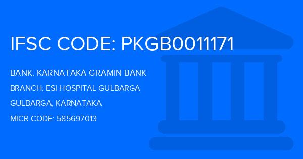Karnataka Gramin Bank Esi Hospital Gulbarga Branch IFSC Code