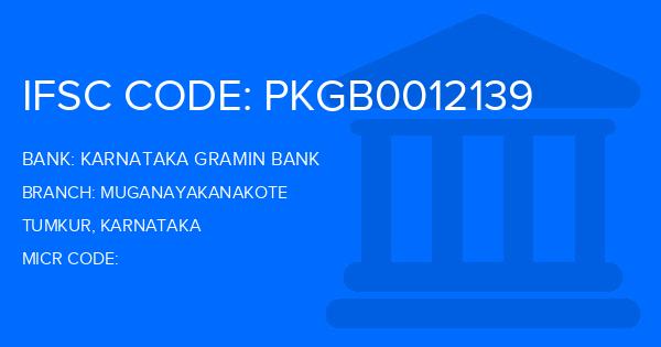 Karnataka Gramin Bank Muganayakanakote Branch IFSC Code