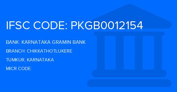 Karnataka Gramin Bank Chikkathotlukere Branch IFSC Code