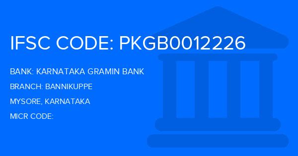 Karnataka Gramin Bank Bannikuppe Branch IFSC Code