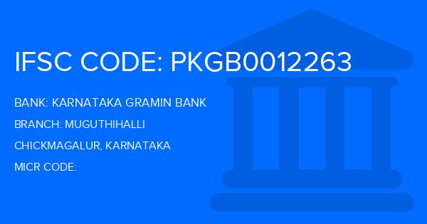 Karnataka Gramin Bank Muguthihalli Branch IFSC Code
