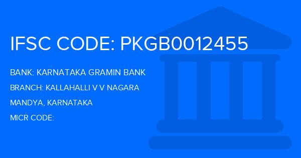 Karnataka Gramin Bank Kallahalli V V Nagara Branch IFSC Code