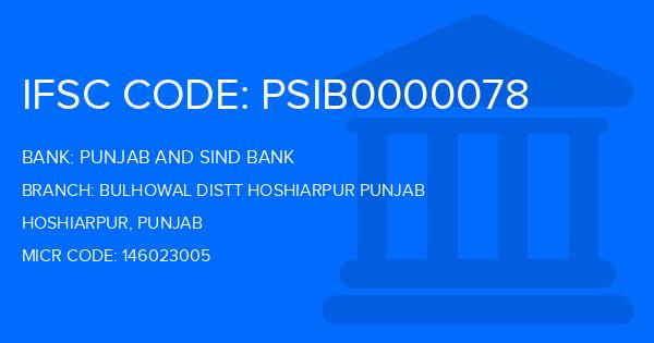 Punjab And Sind Bank (PSB) Bulhowal Distt Hoshiarpur Punjab Branch IFSC Code