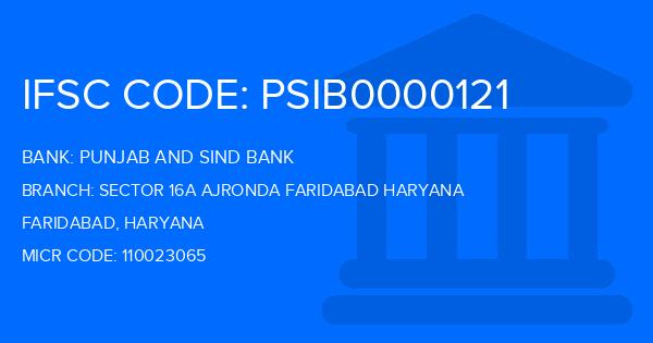 Punjab And Sind Bank (PSB) Sector 16A Ajronda Faridabad Haryana Branch IFSC Code